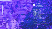 2026 Northwest Arkansas Methodist Lawyers Conference